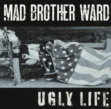 MAD BROTHER WARD "Ugly Life" 7" EP (Ruined) Blue Vinyl